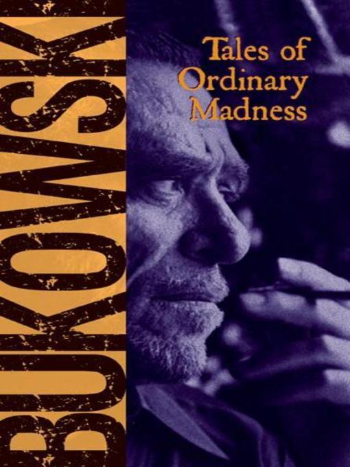 Title details for Tales of Ordinary Madness by Charles Bukowski - Wait list